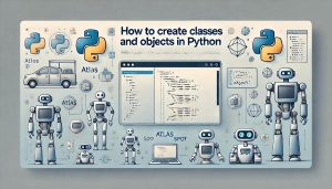 How to Create Classes and Objects in Python